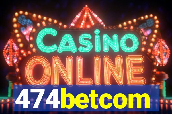 474betcom