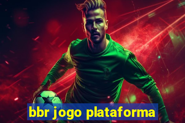 bbr jogo plataforma
