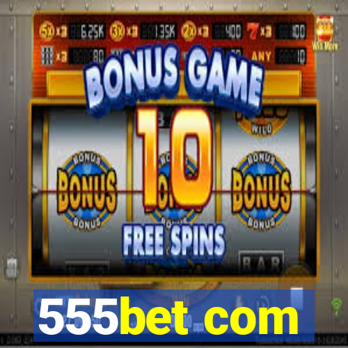 555bet com