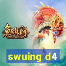 swuing d4