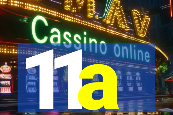 11a