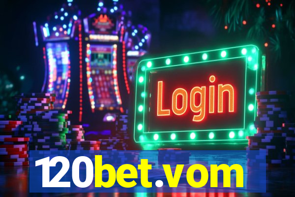 120bet.vom