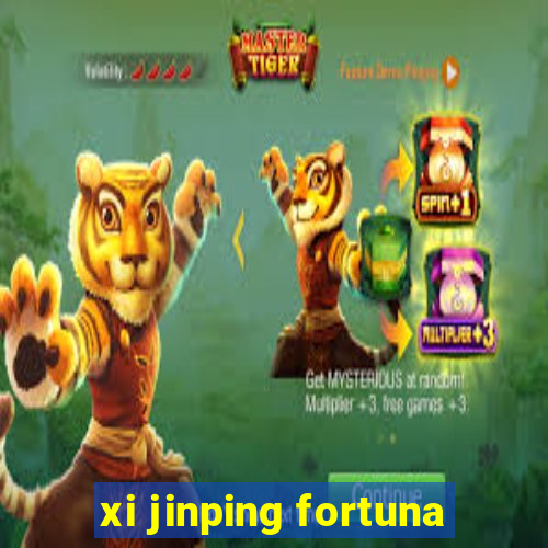 xi jinping fortuna
