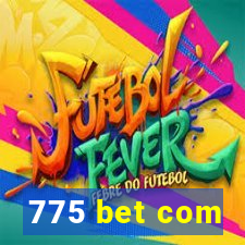775 bet com