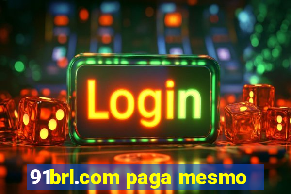 91brl.com paga mesmo