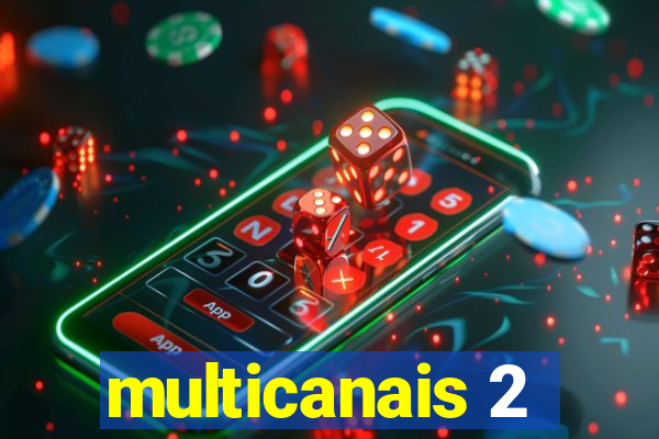 multicanais 2
