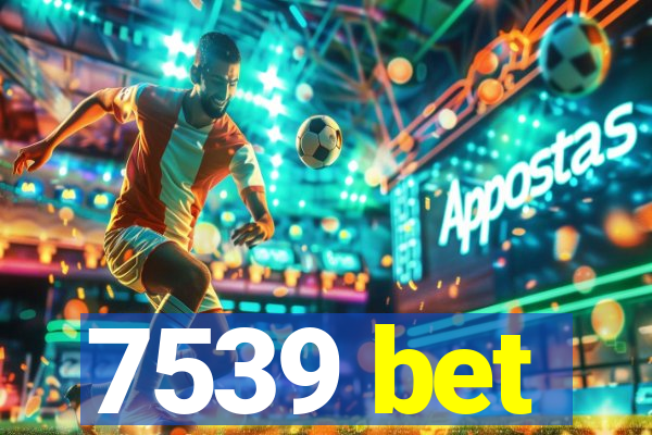 7539 bet