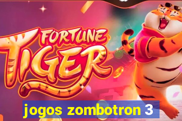 jogos zombotron 3