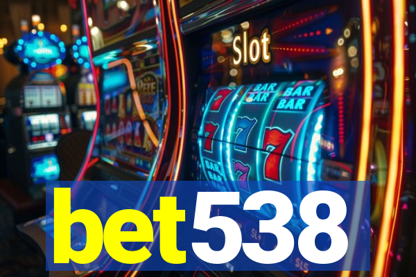 bet538