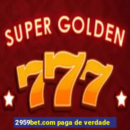 2959bet.com paga de verdade