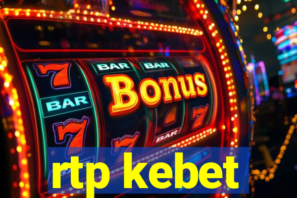 rtp kebet
