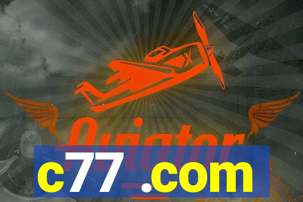 c77 .com
