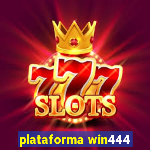 plataforma win444