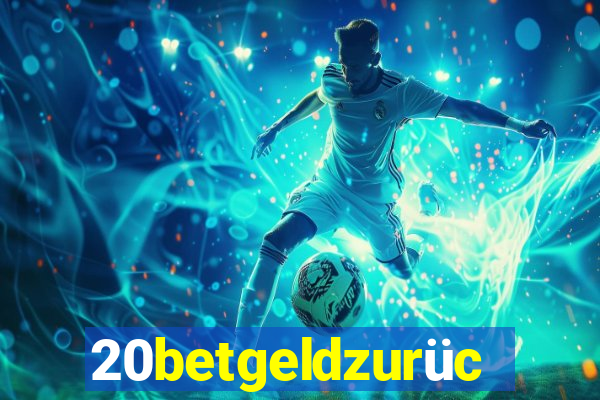 20betgeldzurück