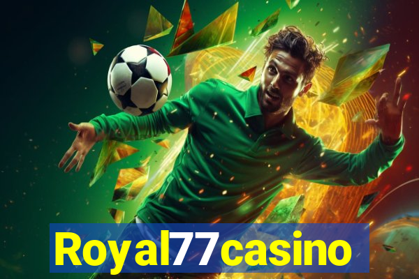 Royal77casino