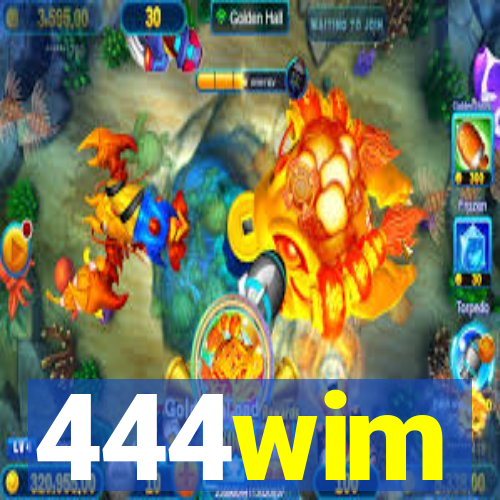 444wim
