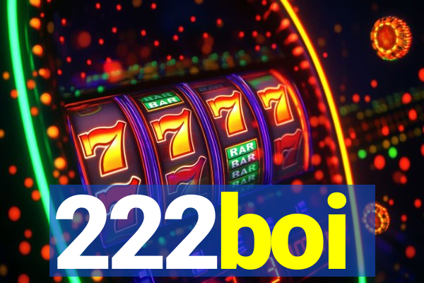222boi