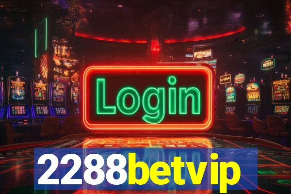 2288betvip