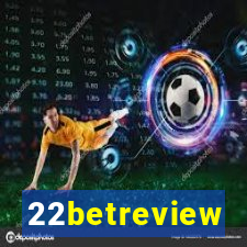 22betreview