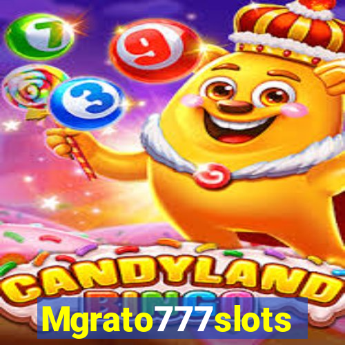 Mgrato777slots