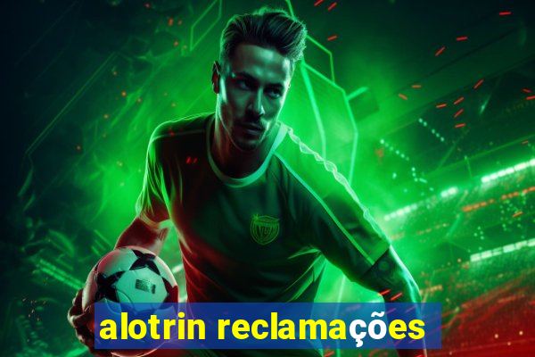 alotrin reclamações