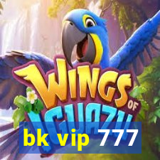 bk vip 777