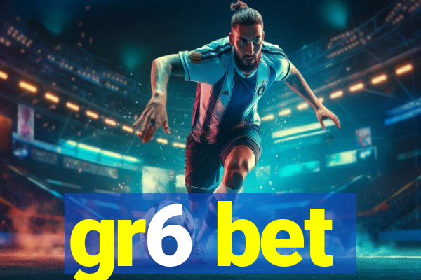 gr6 bet