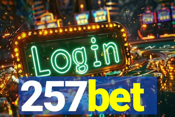 257bet