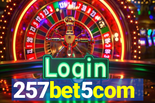 257bet5com
