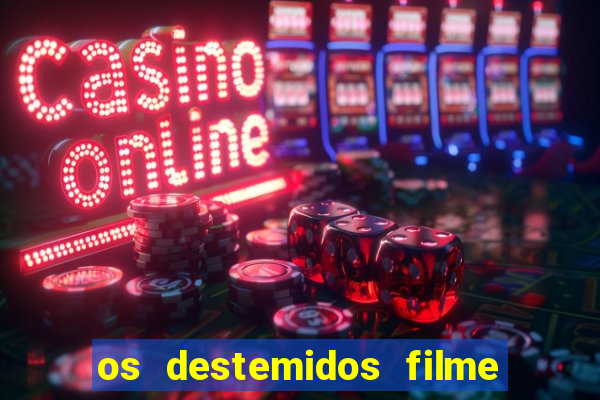 os destemidos filme completo dublado futebol