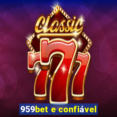 959bet e confiável
