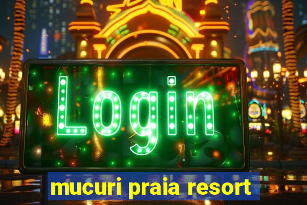 mucuri praia resort