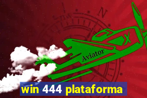 win 444 plataforma
