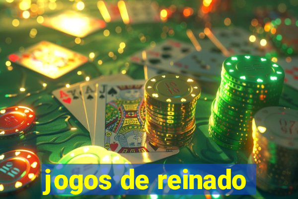 jogos de reinado