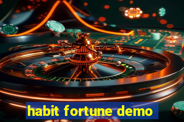 habit fortune demo