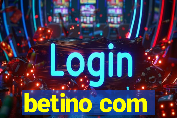 betino com