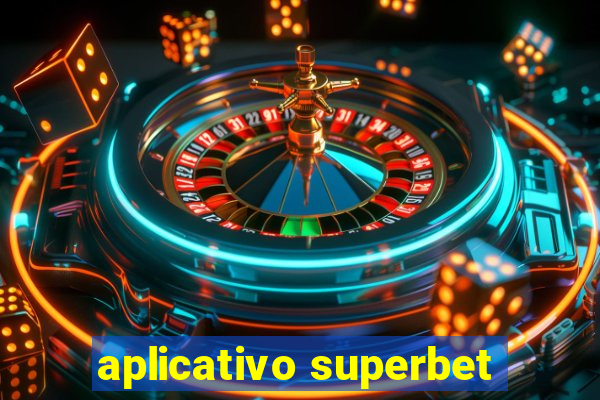 aplicativo superbet