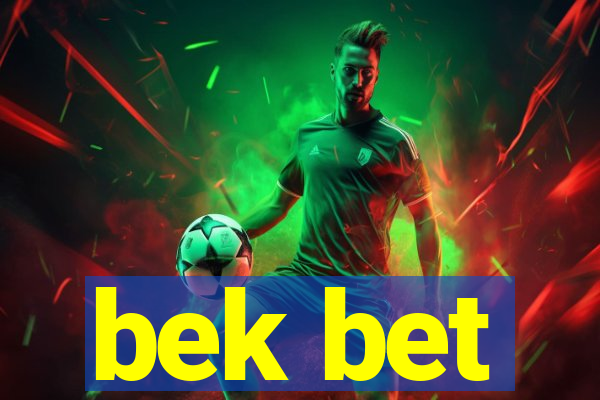 bek bet