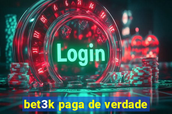bet3k paga de verdade