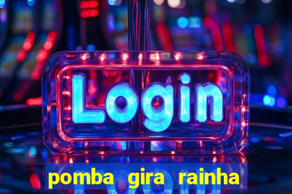 pomba gira rainha das almas