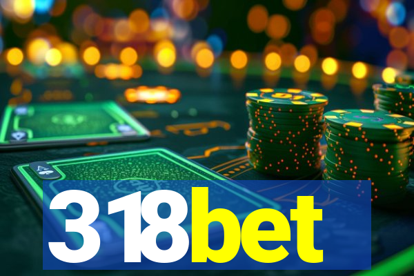 318bet