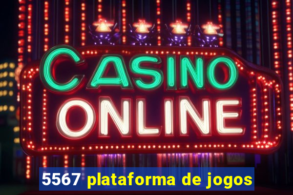 5567 plataforma de jogos