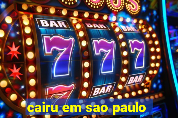 cairu em sao paulo