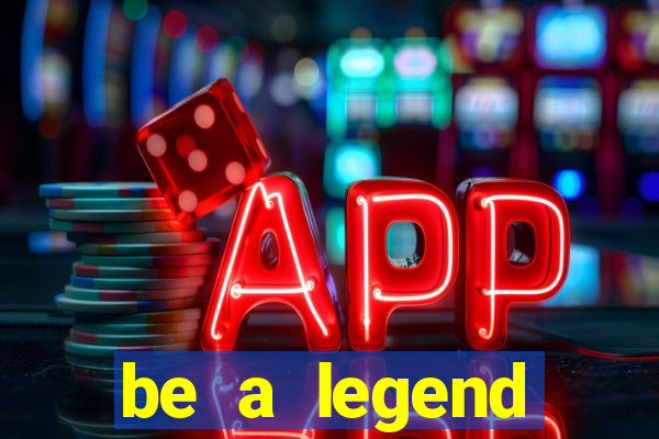 be a legend football unlimited money