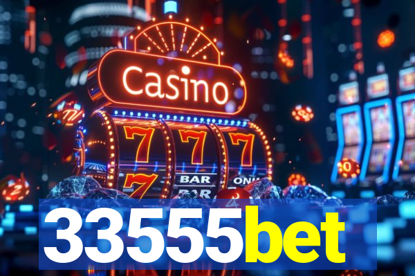 33555bet