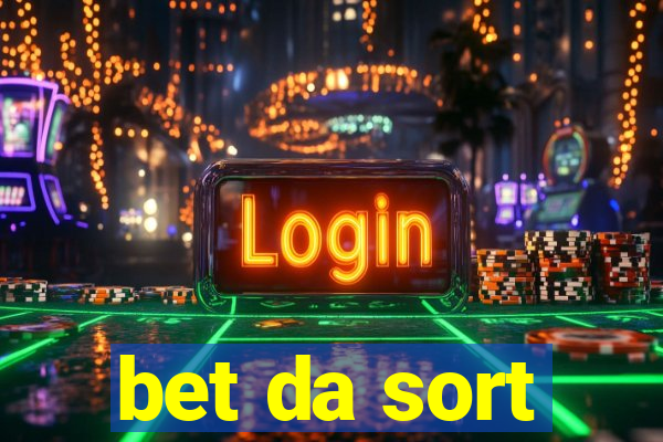 bet da sort