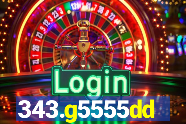 343.g5555dd