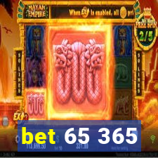 bet 65 365