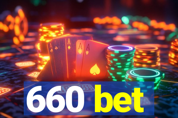 660 bet