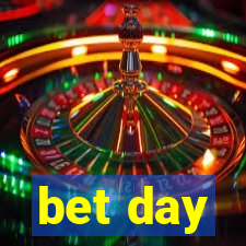 bet day